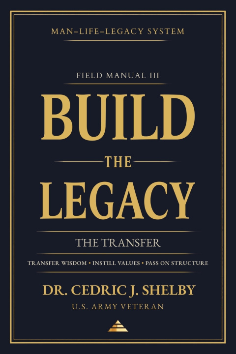 Kniha Build the Legacy Cedric J. Shelby