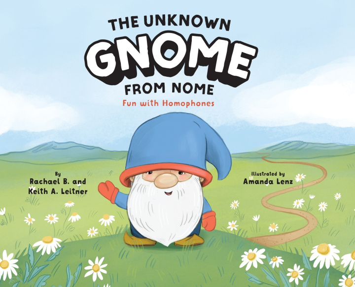 Knjiga The Unknown Gnome from Nome Keith A. Leitner