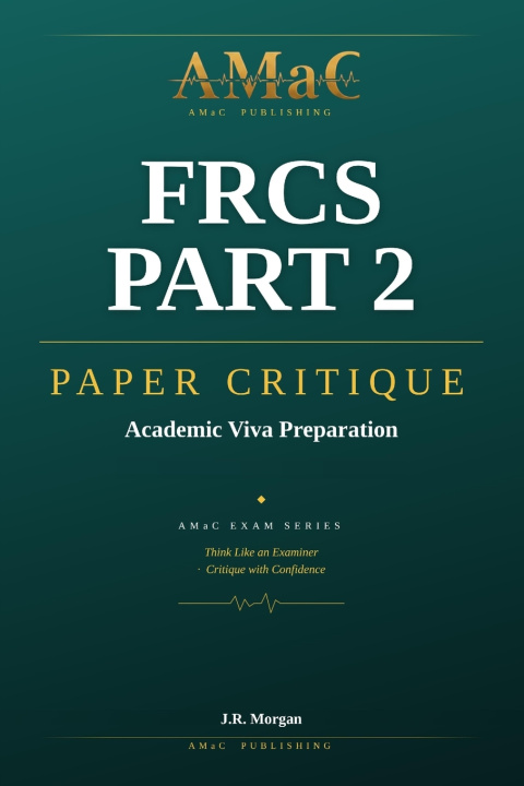 Knjiga FRCS PART 2 PAPER CRITIQUE J. R. Morgan