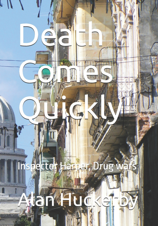 Knjiga Death Comes Quickly Alan Huckerby