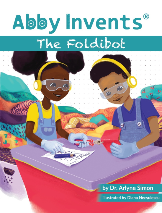 Knjiga Abby Invents The Foldibot Arlyne Simon