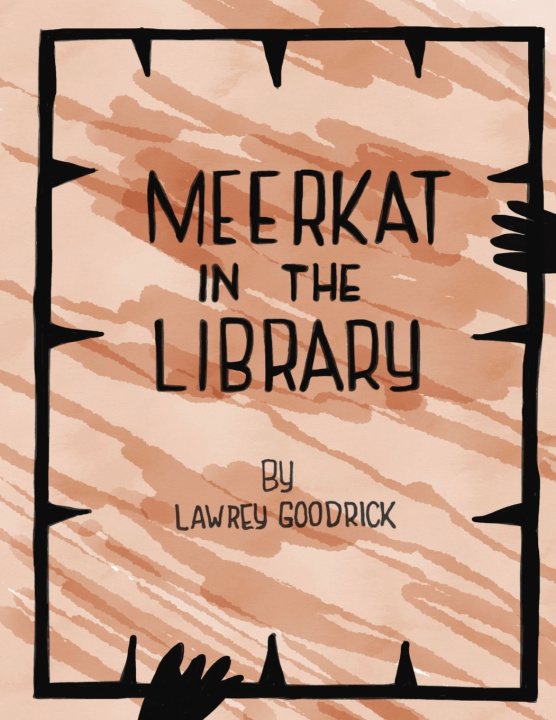 Knjiga Meerkat in the Library Lawrey Goodrick