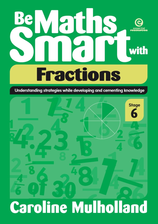 Knjiga Be Maths Smart with Fractions, Stage 6 Caroline Mulholland