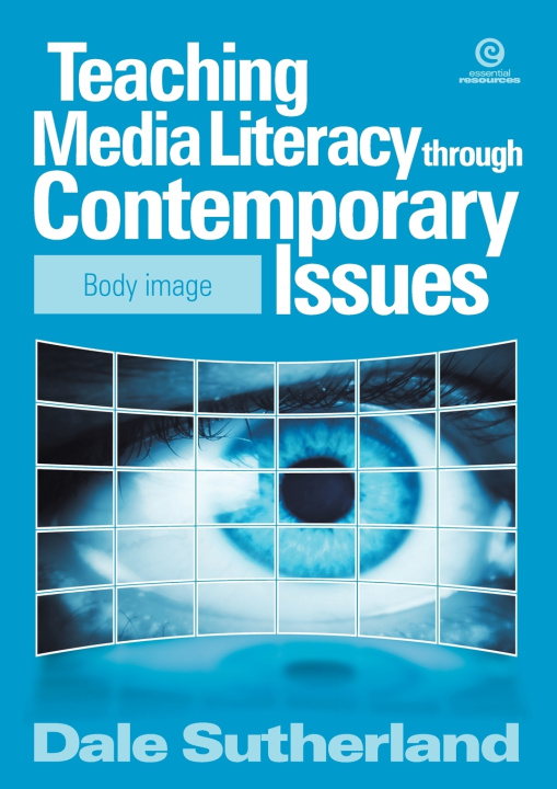 Knjiga Teaching Media Literacy through Contemporary Issues Dale Sutherland