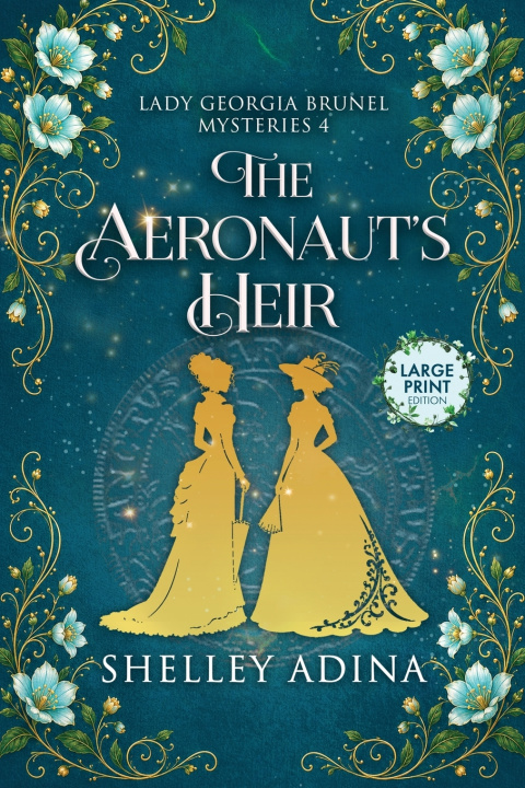 Kniha The Aeronaut's Heir (Large Print) Shelley Adina