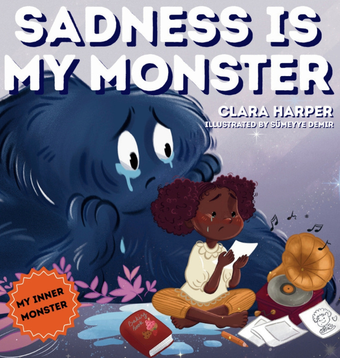 Knjiga Sadness Is My Monster Clara Harper