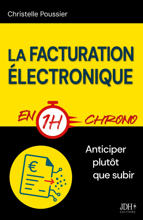 Knjiga FACTURATION ELECTRONIQUE EN 1H CHRONO POUSSIER CHRISTELLE