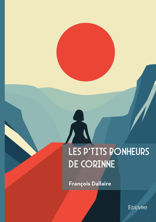 Kniha Les p'tits bonheurs de Corinne François Dallaire