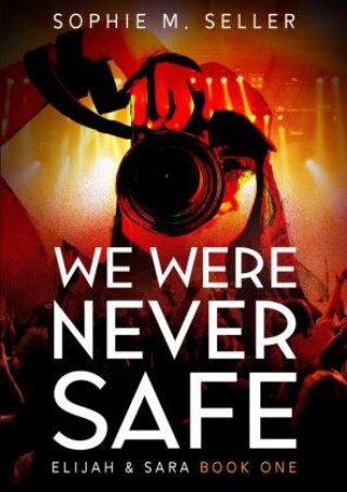 Kniha We Were Never Safe Sophie M. Seller