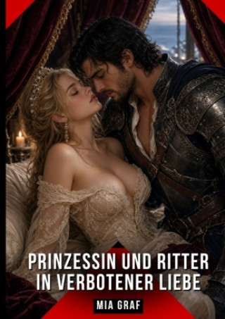 Knjiga Prinzessin und Ritter in verbotener Liebe Mia Graf
