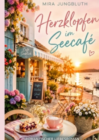 Knjiga Herzklopfen im Seecafe Mira Jungbluth