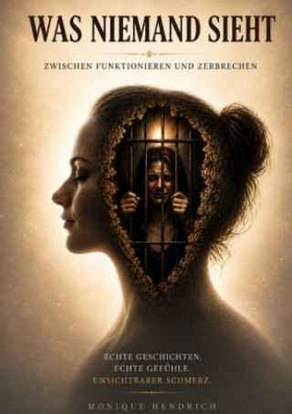 Kniha Was niemand sieht Monique Hendrich
