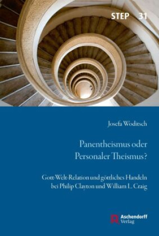 Kniha Panentheismus oder Personaler Theismus? Josefa Woditsch