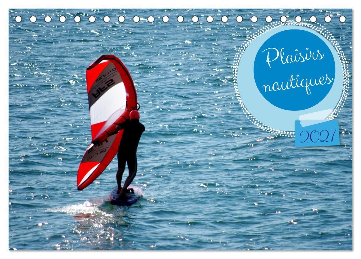 Kalendář/Diář PLAISIRS NAUTIQUES CALENDRIER DE BUREAU AUPEIX JEROME