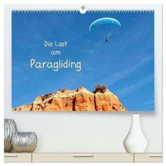 Kalendář/Diář Die Lust am Paragliding (hochwertiger Premium Wandkalender 2027 DIN A2 quer), Kunstdruck in Hochglanz Calvendo