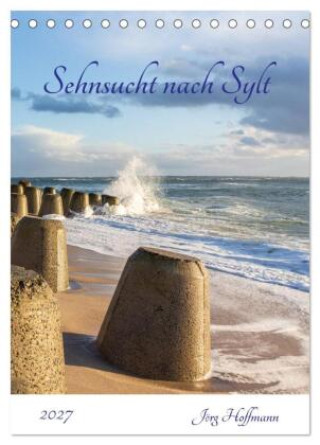 Kalendář/Diář Sehnsucht nach Sylt (Tischkalender 2027 DIN A5 hoch), CALVENDO Monatskalender Calvendo