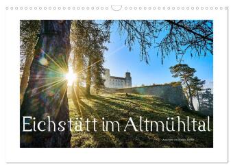 Kalendář/Diář Eichstätt im Altmühltal (Wandkalender 2027 DIN A3 quer), CALVENDO Monatskalender Calvendo