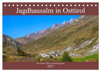 Kalendář/Diář Jagdhausalm in Osttirol (Tischkalender 2027 DIN A5 quer), CALVENDO Monatskalender Calvendo