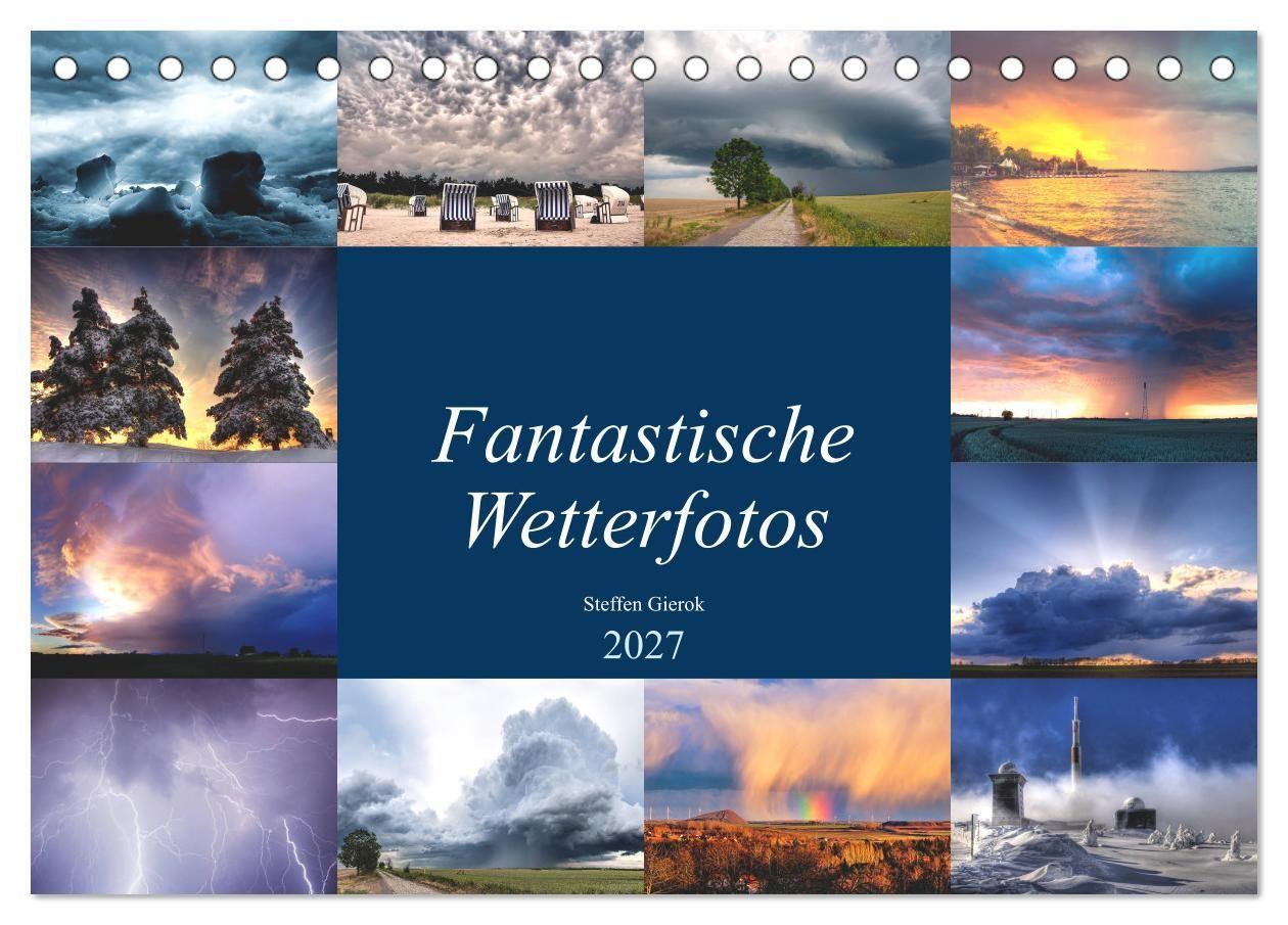 Kalendář/Diář Fantastische Wetterfotos (Tischkalender 2027 DIN A5 quer), CALVENDO Monatskalender Calvendo