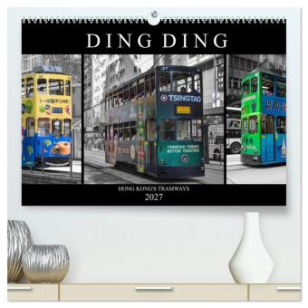 Kalendář/Diář Ding Ding - Hong Kong's Tramways (hochwertiger Premium Wandkalender 2027 DIN A2 quer), Kunstdruck in Hochglanz Calvendo