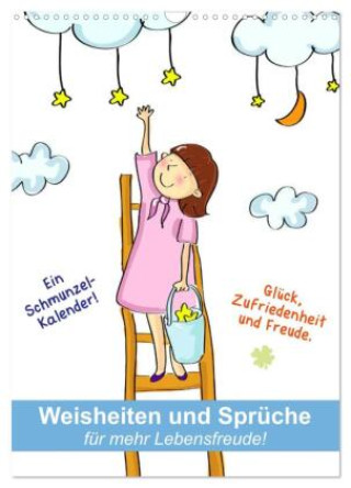 Kalendář/Diář Weisheiten und Sprüche für mehr Lebensfreude! (Wandkalender 2027 DIN A3 hoch), CALVENDO Monatskalender Calvendo