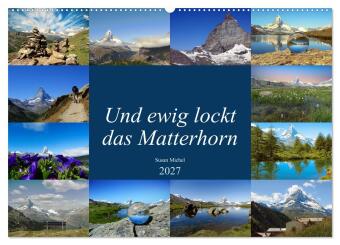 Kalendář/Diář Und ewig lockt das Matterhorn (Wandkalender 2027 DIN A2 quer), CALVENDO Monatskalender Calvendo