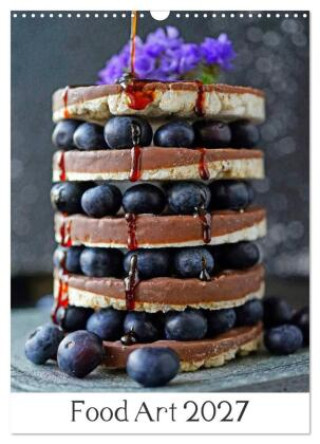 Kalendář/Diář Food Art 2027 (Wandkalender 2027 DIN A3 hoch), CALVENDO Monatskalender Calvendo