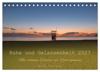 Kalendář/Diář Ruhe und Gelassenheit 2027 (Tischkalender 2027 DIN A5 quer), CALVENDO Monatskalender Calvendo