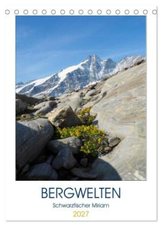 Kalendář/Diář Bergwelten (Tischkalender 2027 DIN A5 hoch), CALVENDO Monatskalender Calvendo
