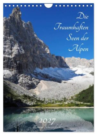 Kalendář/Diář Die Traumhaften Seen der Alpen (Wandkalender 2027 DIN A4 hoch), CALVENDO Monatskalender Calvendo