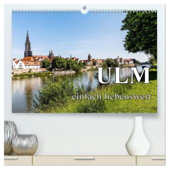 Kalendář/Diář Ulm einfach liebenswert (hochwertiger Premium Wandkalender 2027 DIN A2 quer), Kunstdruck in Hochglanz Calvendo