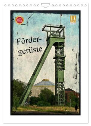Kalendář/Diář Fördergerüste (Wandkalender 2027 DIN A4 hoch), CALVENDO Monatskalender Calvendo