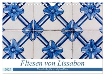 Kalendář/Diář Fliesen von Lissabon (Wandkalender 2027 DIN A4 quer), CALVENDO Monatskalender Calvendo