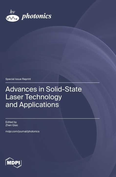 Knjiga Advances in Solid-State Laser Technology and Applications Zhen Qiao