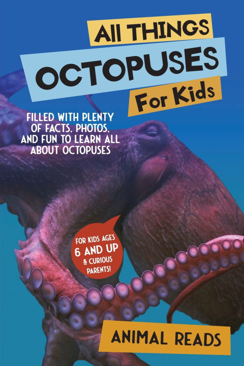 Knjiga All Things Octopuses For Kids Animal Reads