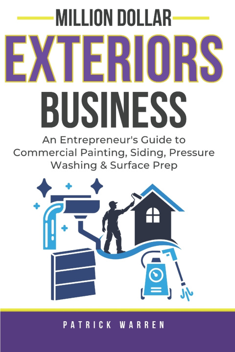 Knjiga Million Dollar Exteriors Business Patrick Warren
