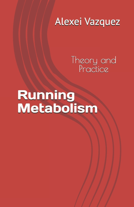 Knjiga Running Metabolism Alexei Vazquez