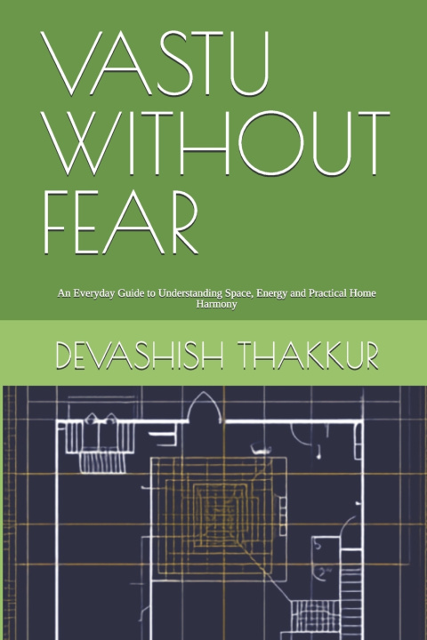 Knjiga VASTU WITHOUT FEAR DEVASHISH THAKKUR