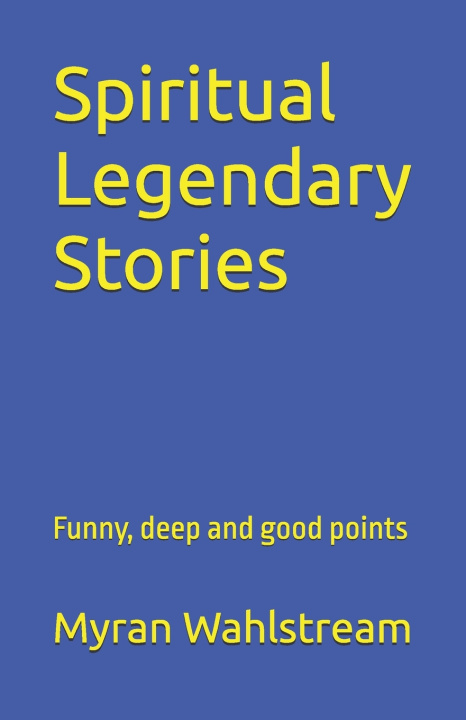 Kniha Spiritual Legendary Stories Myran Wahlström