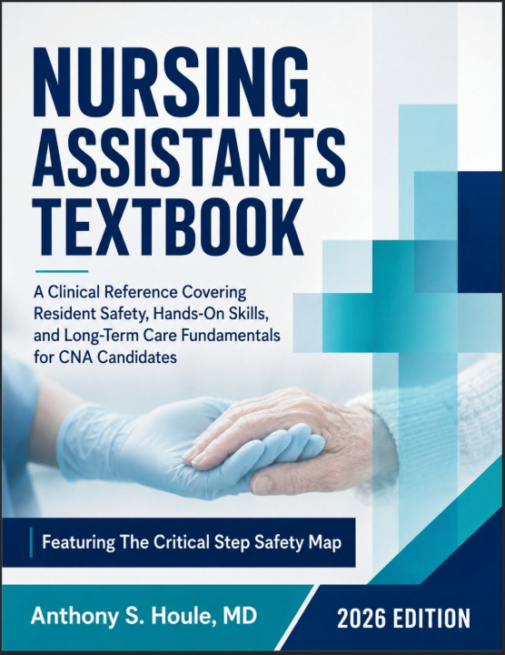 Knjiga Nursing Assistants Textbook 2026 Anthony S. Houle MD