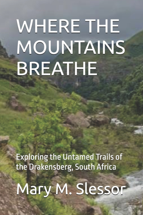 Knjiga WHERE THE MOUNTAINS BREATHE Mary M. Slessor