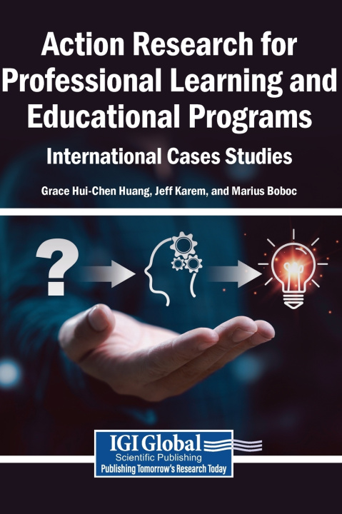 Knjiga Action Research for Professional Learning and Educational Programs Grace Hui-Chen Huang