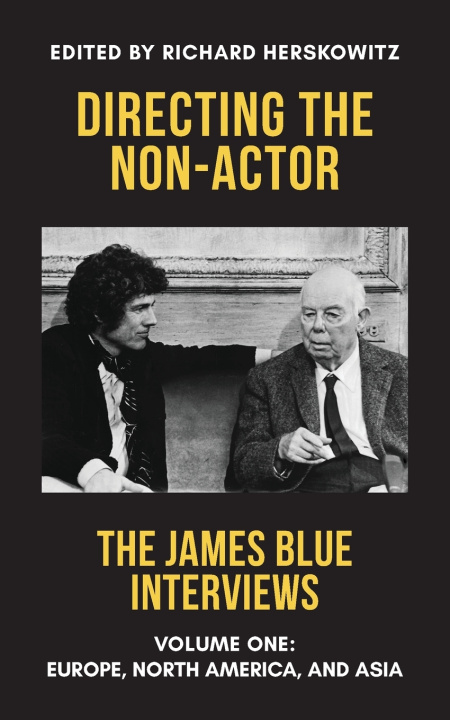 Knjiga Directing the Non-Actor, Volume One James Blue
