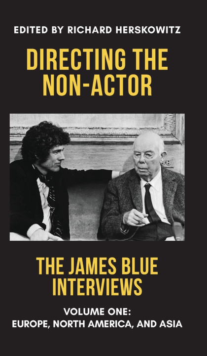 Knjiga Directing the Non-Actor, Volume One James Blue