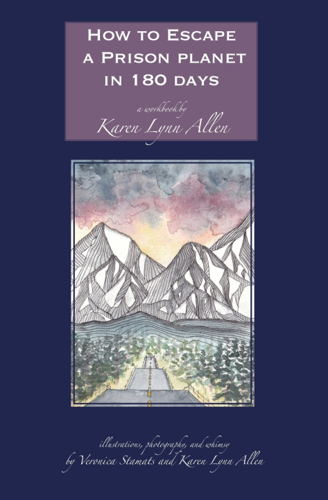 Kniha How to Escape a Prison Planet in 180 Days Karen Lynn Allen