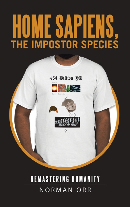 Knjiga Home Sapiens, the Impostor Species Norman Orr