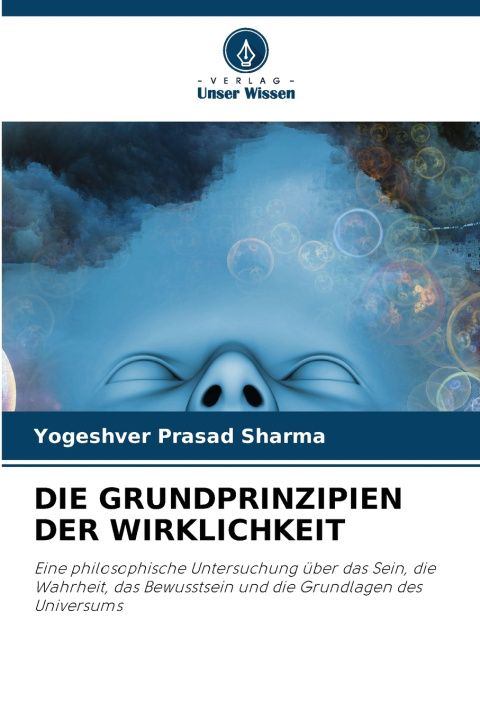 Kniha DIE GRUNDPRINZIPIEN DER WIRKLICHKEIT Yogeshver Prasad Sharma