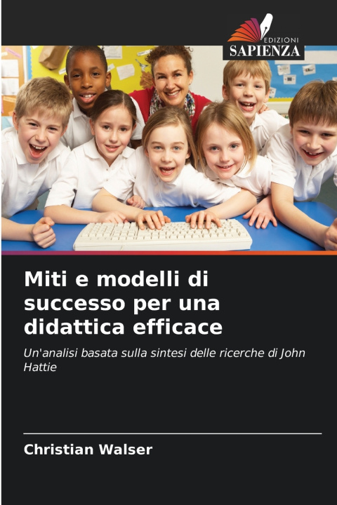 Kniha Miti e modelli di successo per una didattica efficace Christian Walser