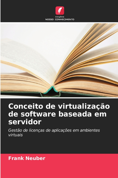 Knjiga Conceito de virtualização de software baseada em servidor Frank Neuber
