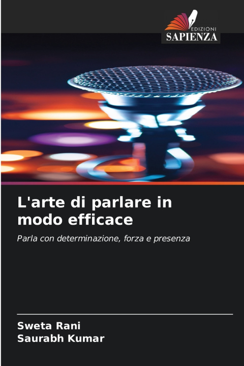 Kniha L'arte di parlare in modo efficace Sweta Rani